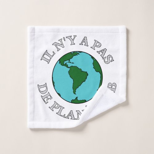 There is no planet B _ Planet Earth _ Climate Wash Cloth