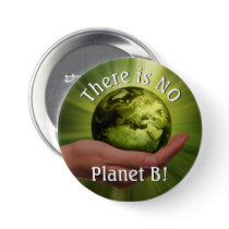 There is No Planet B! Political Environmentalism Button