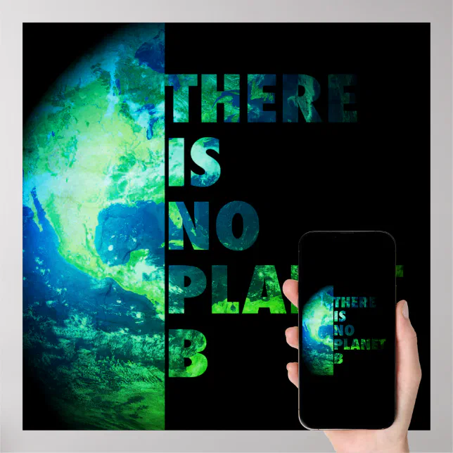 There Is No Planet B Save Earth Text Design Poster | Zazzle