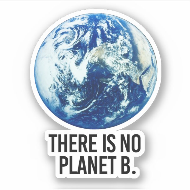 There is no Planet B Sticker (Front)