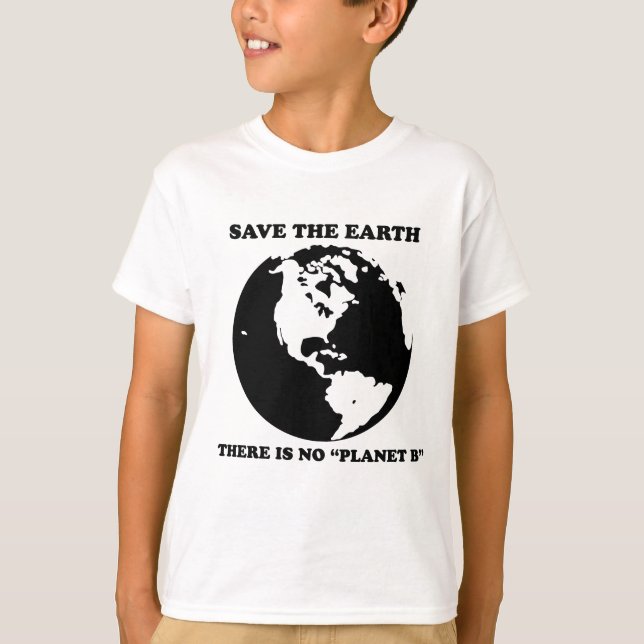 There is no planet "B" T-Shirt (Front)