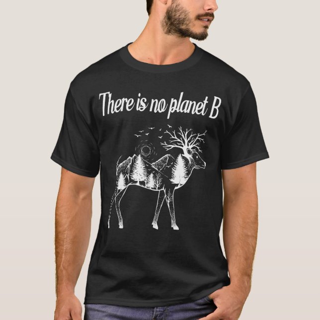 there is no planet b T-Shirt (Front)