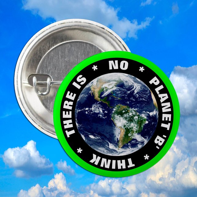 There is NO Planet B 'THINK' Extinct Rebellion Button (Creator Uploaded)