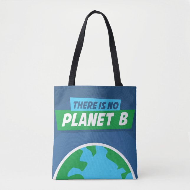 There Is No Planet B Tote Bag (Front)