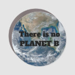 &quot;there Is No Planet B &quot; With Blue Earth Car Magnet at Zazzle