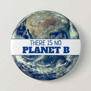 "There is No Planet B" with Earth Button