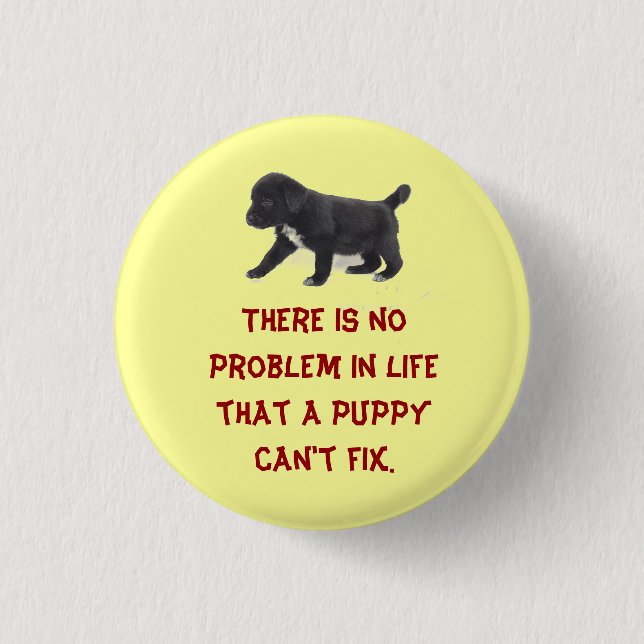 There is No Problem In Life... Button (Front)