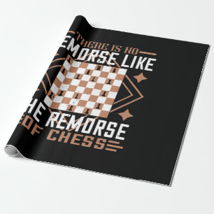 There Is No Remorse Like The Remorse Of Chess Wrapping Paper