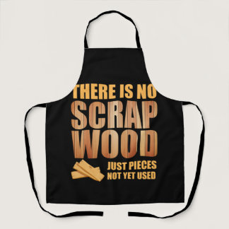 There Is No Scrap Wood Woodworking Carpenter Apron