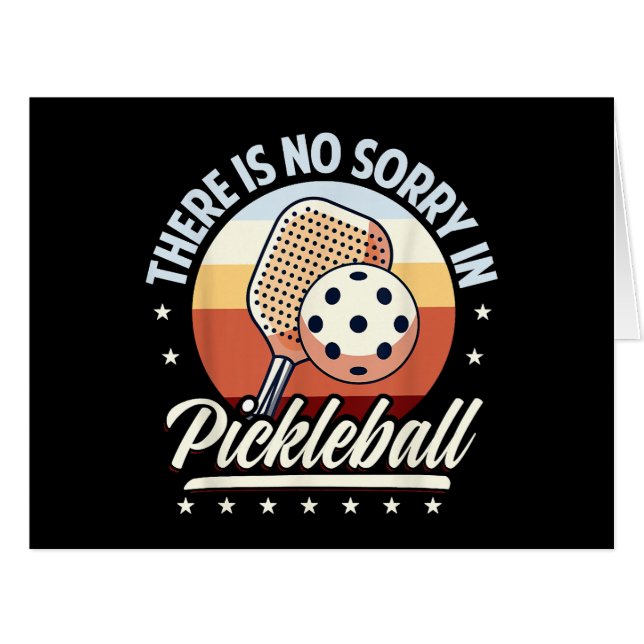 There Is No Sorry In Pickleball  Cards (Front Horizontal)