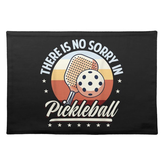 There Is No Sorry In Pickleball  Cloth Placemat (Front)