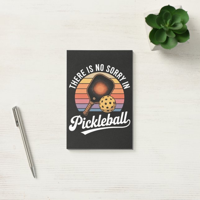 There Is No Sorry In Pickleball Post-it Notes (Office)