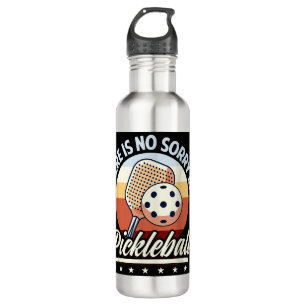 There Is No Sorry In Pickleball Stainless Steel Water Bottle
