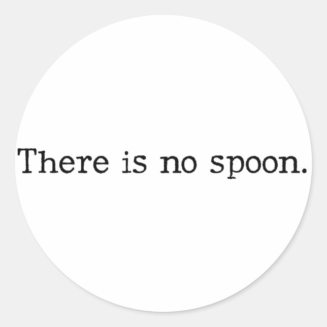 There is no spoon classic round sticker (Front)