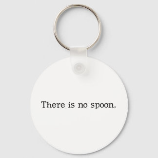 There is no spoon keychain