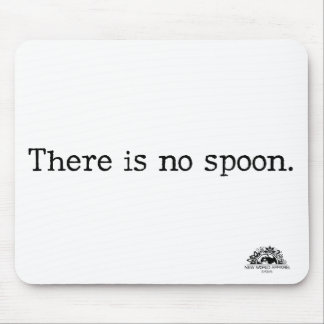 There is no spoon mouse pad