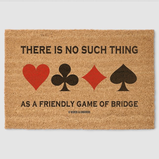 There Is No Such Thing Friendly Game Of Bridge Fiber Doormat (Front)
