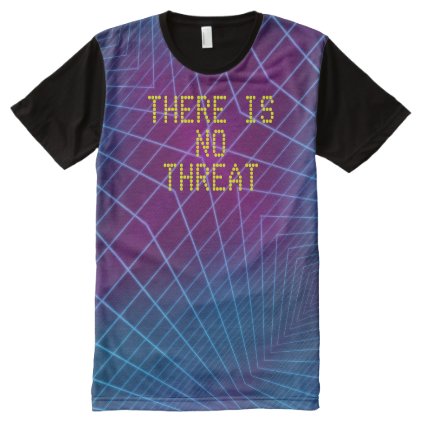 There is no Threat - Higher Dimension T-Shirt