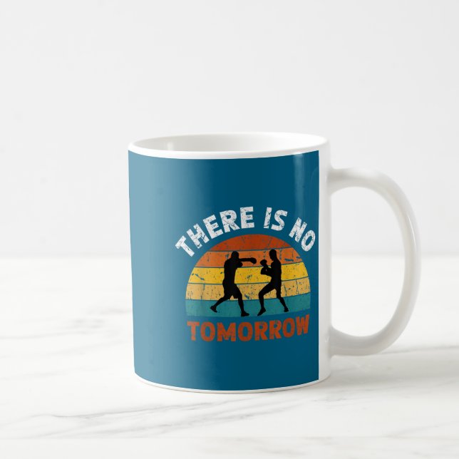 There Is No Tomorrow, Boxing Motivation,retro Boxi Coffee Mug (Right)