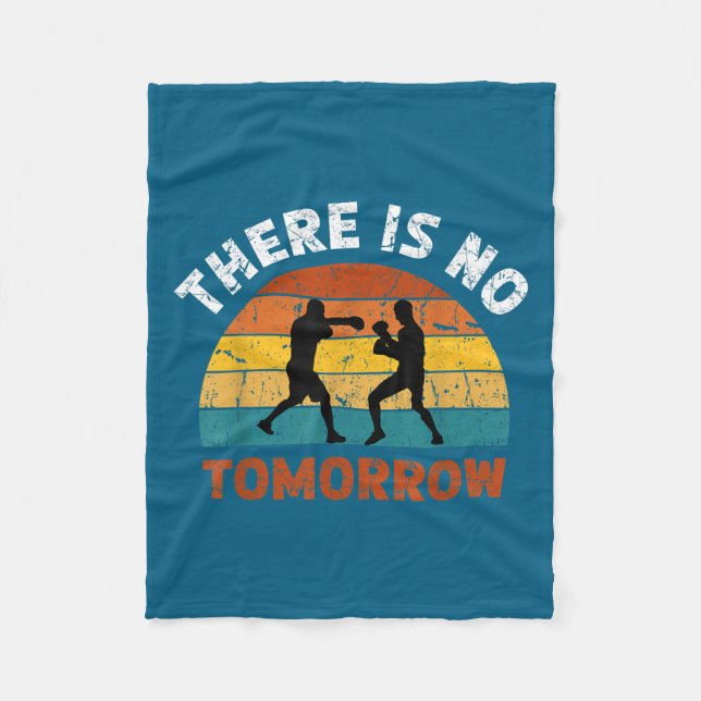 There Is No Tomorrow, Boxing Motivation,retro Boxi Fleece Blanket (Front)