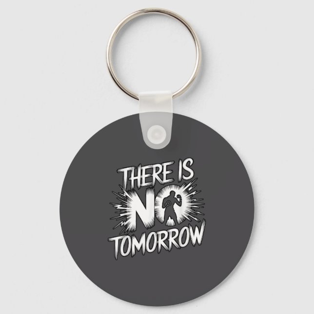 There Is No Tomorrow Motivational Boxing Insration Keychain (Front)