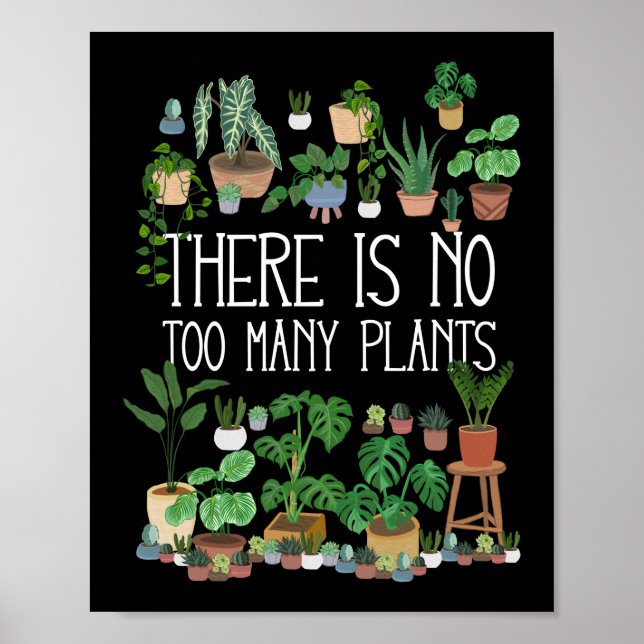 There Is No Too Many Plants Poster (Front)