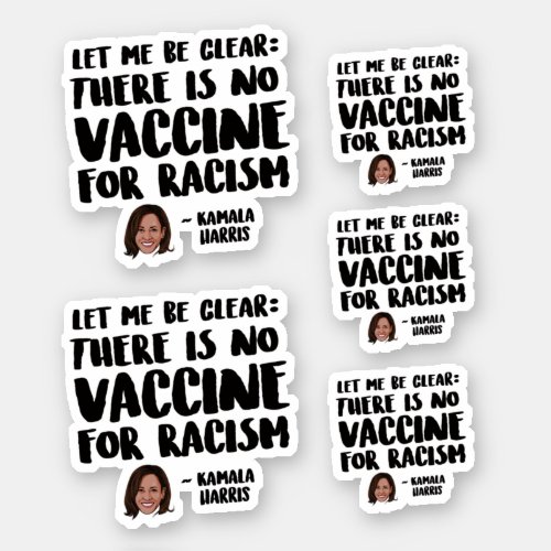 There is No Vaccine for Racism _ Kamala Harris Sticker