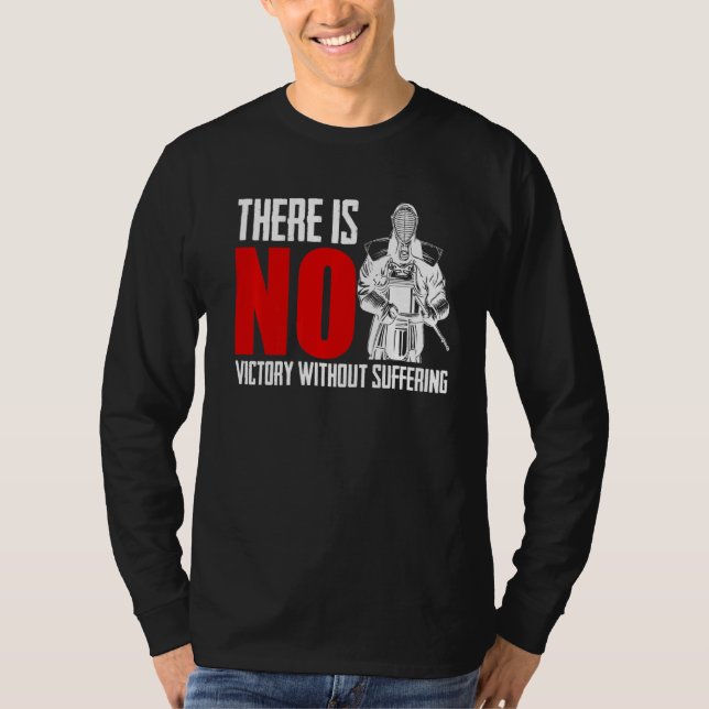 There Is No Victory Without Suffering Sword Fight  T-Shirt (Front)