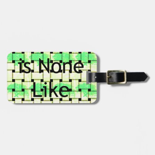 There is non like you Woven African  Text Design  Luggage Tag