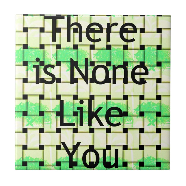 There Is None Like You Art Print Ceramic Tile (Front)