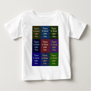 There Is None Like You:: Mosaic Grid Inspirational Baby T-Shirt