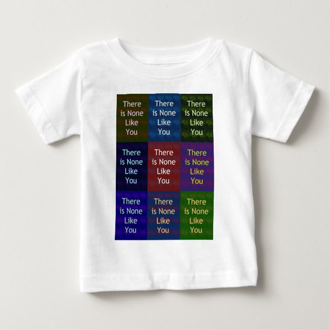 There Is None Like You:: Mosaic Grid Inspirational Baby T-Shirt (Front)