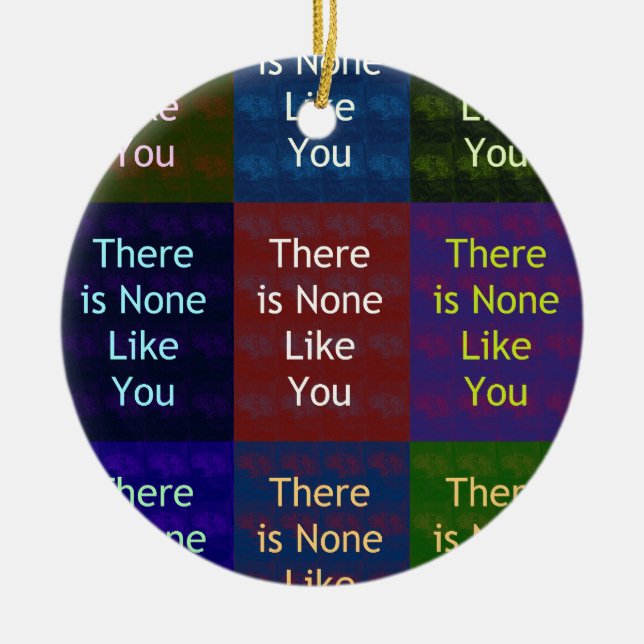 There Is None Like You:: Mosaic Grid Inspirational Ceramic Ornament (Front)
