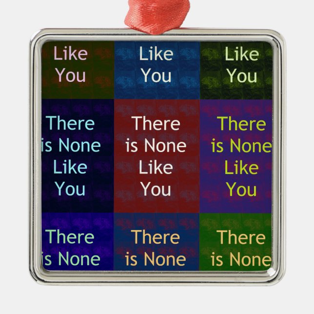 There Is None Like You:: Mosaic Grid Inspirational Metal Ornament (Front)