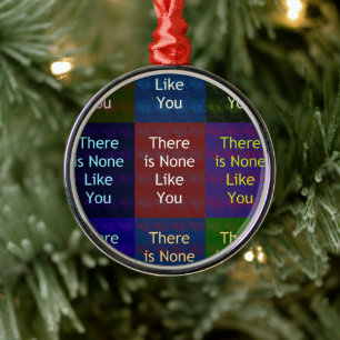 There Is None Like You:: Mosaic Grid Inspirational Metal Ornament