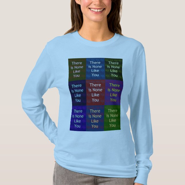 There Is None Like You:: Mosaic Grid Inspirational T-Shirt (Front)