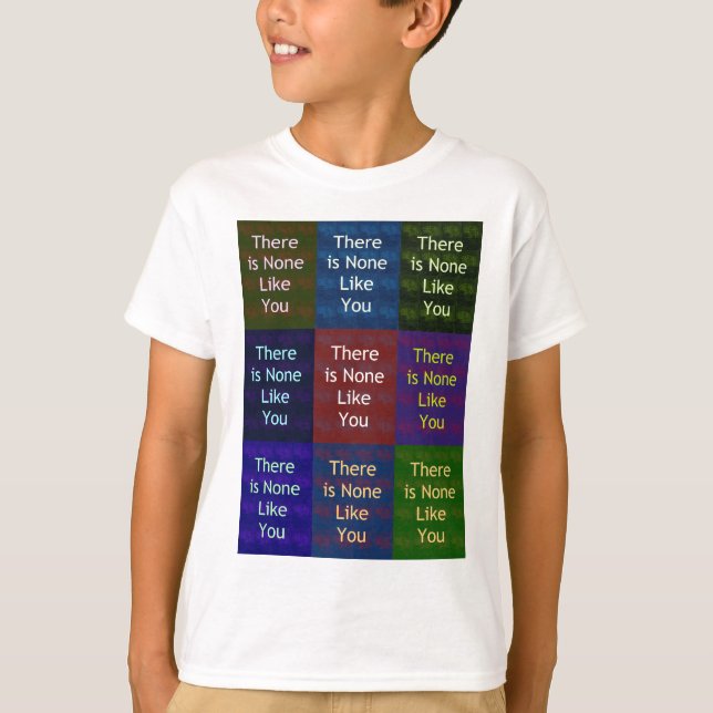 There Is None Like You:: Mosaic Grid Inspirational T-Shirt (Front)