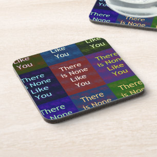 There Is None Like You:: The Mosaic Grid Inspirati Drink Coaster