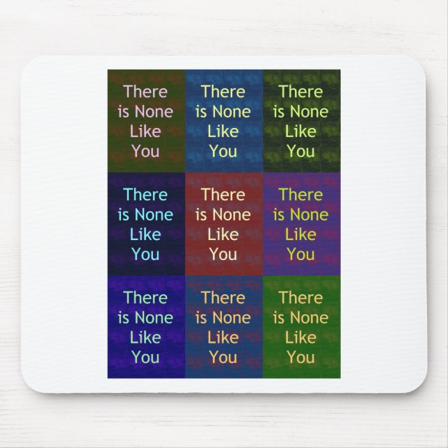 "There Is None Like You": The Mosaic Grid Office  Mouse Pad (Front)
