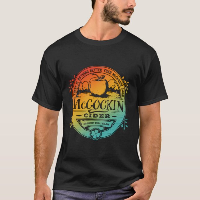 There Is Nothing Better Than Mccockin Cider Missio T-Shirt (Front)