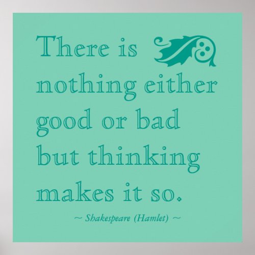 There is Nothing Either Good Shakespeare Quote Poster