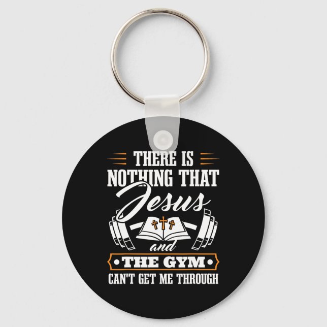 There Is Nothing That Jesus And The Gym Christian  Keychain (Front)