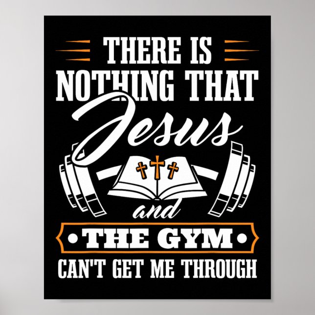 There Is Nothing That Jesus And The Gym Christian  Poster (Front)