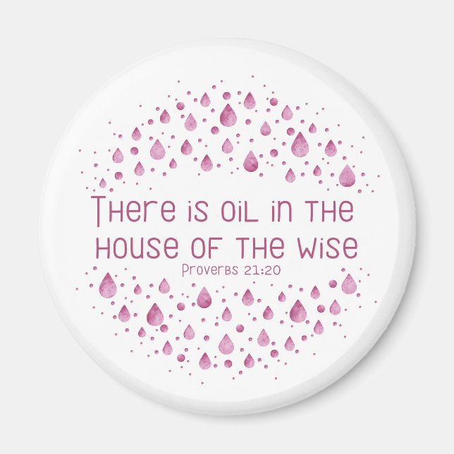 There is Oil in the House of the Wise Magnet (Front)