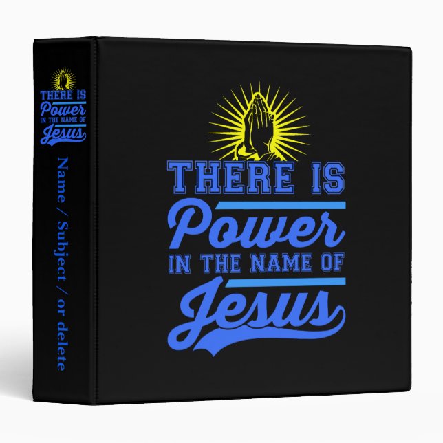 There is Power In the Name of Jesus 3 Ring Binder (Front/Spine)