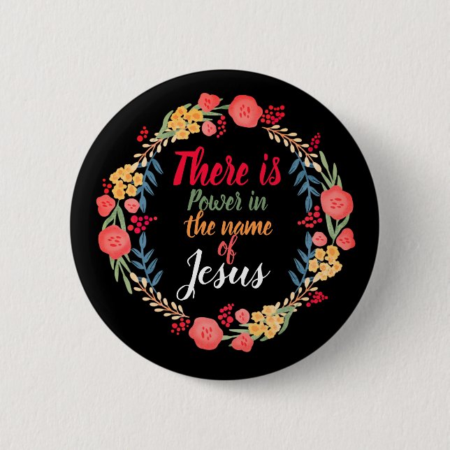 There Is Power In The Name Of Jesus     Button (Front)