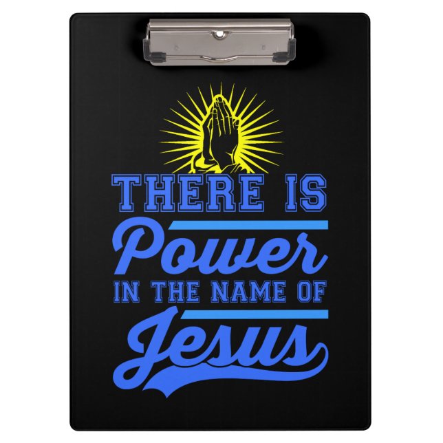 There is Power In the Name of Jesus Clipboard (Front)
