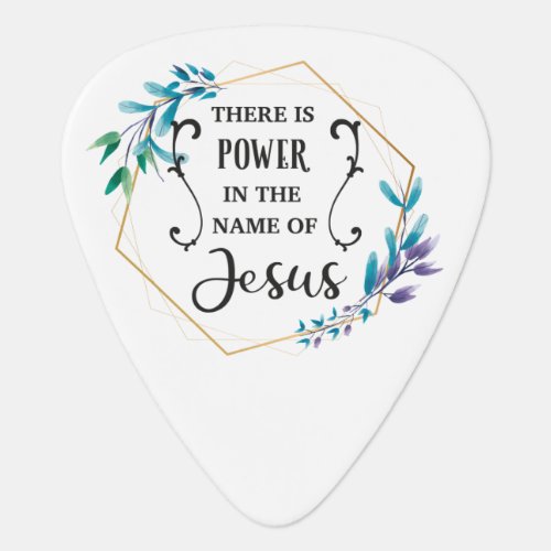 There is Power in the Name of Jesus  Guitar Pick