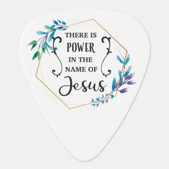 There is Power in the Name of Jesus  Guitar Pick (Front)