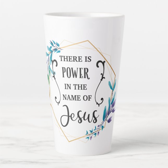 There is Power in the Name of Jesus  Latte Mug (Front)